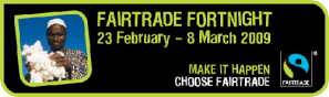 Fairtrade Fortnight 2009